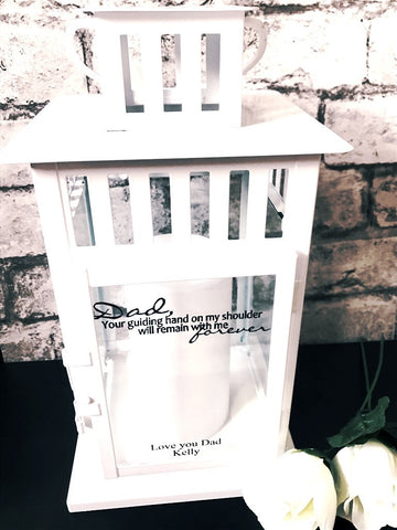 'Dad Your guiding  hand on my shoulder will remain with me forever' Personalised Memorial Lantern